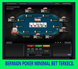 BERMAIN POKER MINIMAL BET TERKECIL